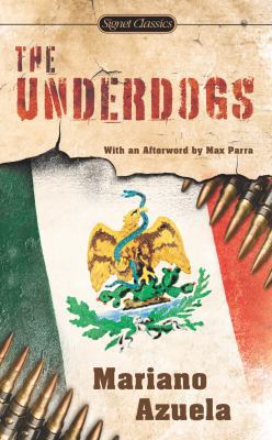 The Underdogs: A Novel of the Mexican Revolution B0072Q28H8 Book Cover