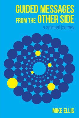 Guided Messages from the Other Side: (A Spiritu... 1773022709 Book Cover