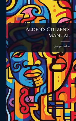 Alden's Citizen's Manual 1023602474 Book Cover