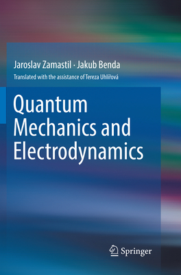 Quantum Mechanics and Electrodynamics 3319881043 Book Cover
