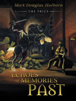 Echoes of Memories Past: The Price 149174295X Book Cover