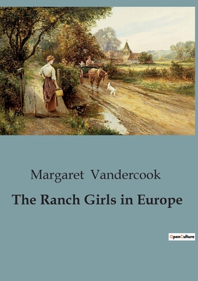 The Ranch Girls in Europe B0CJHVMRMY Book Cover