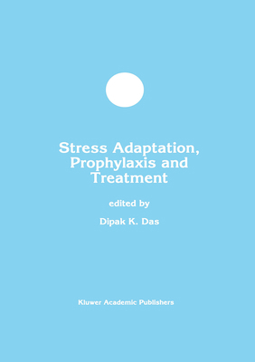 Stress Adaptation, Prophylaxis and Treatment 0792384067 Book Cover