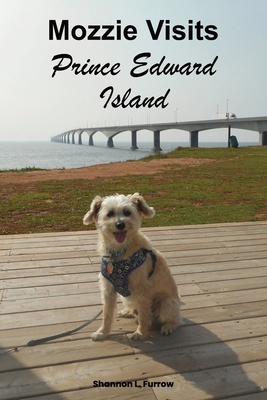 Mozzie Visits Prince Edward Island B0CND2MDFJ Book Cover