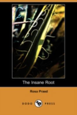 The Insane Root (Dodo Press) 1406574503 Book Cover