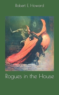 Rogues in the House 1697051057 Book Cover