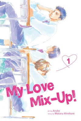 My Love Mix-Up!, Vol. 1 1974725278 Book Cover