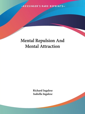 Mental Repulsion And Mental Attraction 1425338968 Book Cover
