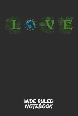 Love: Wide Ruled Notebook for School 1798609045 Book Cover