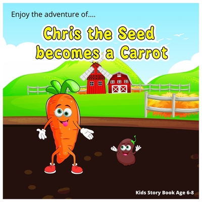 Enjoy the adventure of Chris the Seed becomes a... B0CWHF4X4Y Book Cover