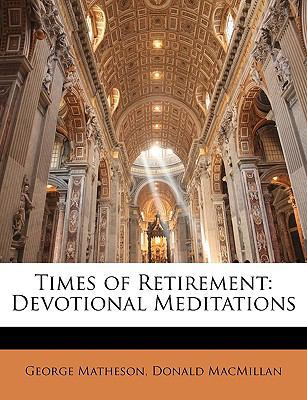 Times of Retirement: Devotional Meditations 1146313861 Book Cover