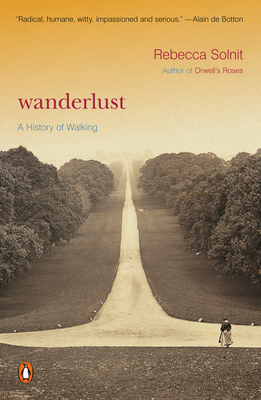 Wanderlust: A History of Walking 0140286012 Book Cover