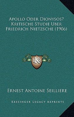 Apollo Oder Dionysos? Kritische Studie Uber Fri... [German] 1166530728 Book Cover