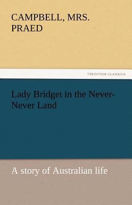 Lady Bridget in the Never-Never Land: A Story o... 3842454244 Book Cover
