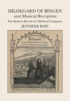 Hildegard of Bingen and Musical Reception: The ... 1107433878 Book Cover