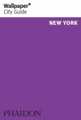 Wallpaper City Guide New York 0714846929 Book Cover