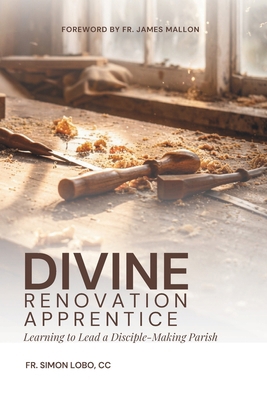 Divine Renovation Apprentice: Learning to Lead ... 1778054668 Book Cover