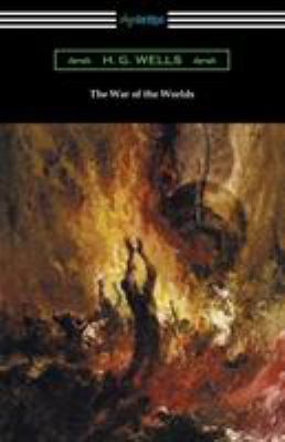 The War of the Worlds (Illustrated by Henrique ... 1420952064 Book Cover