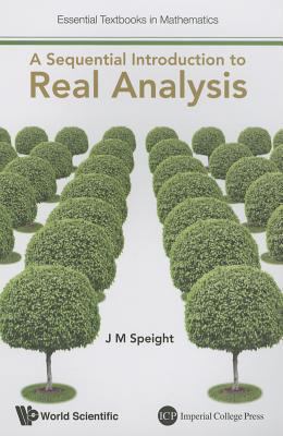 A Sequential Introduction to Real Analysis 1783267836 Book Cover
