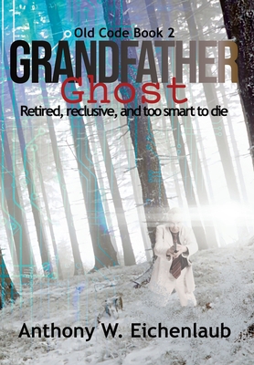 Grandfather Ghost 1950542181 Book Cover