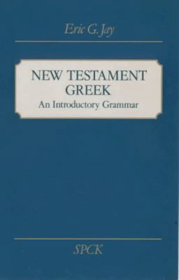 New Testament Greek: An Introductory Grammar 0281028060 Book Cover