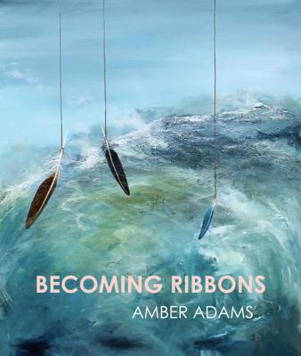 Becoming Ribbons