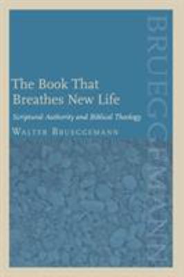 The Book That Breathes New Life: Scriptural Aut... 0800698304 Book Cover