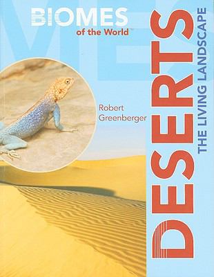 Deserts: The Living Landscape 1435854314 Book Cover