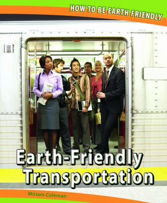Earth-Friendly Transportation 1448827698 Book Cover