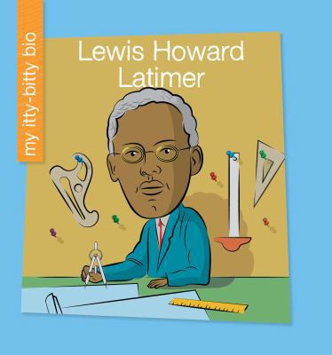 Lewis Howard Latimer 1534128808 Book Cover
