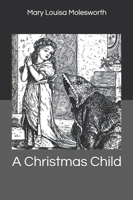 A Christmas Child 1704172888 Book Cover