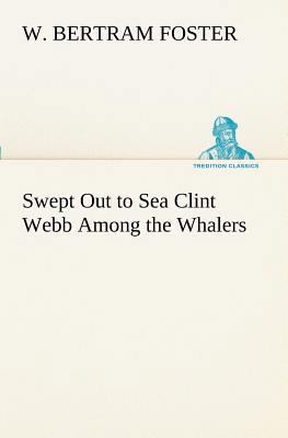 Swept Out to Sea Clint Webb Among the Whalers 3849170977 Book Cover