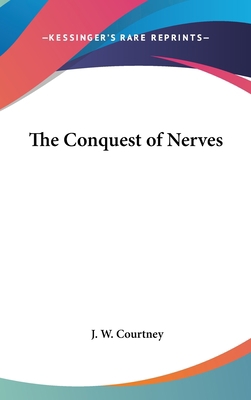 The Conquest of Nerves 0548002339 Book Cover