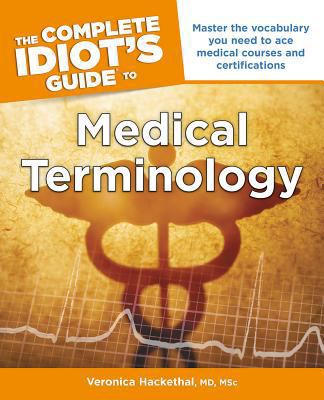 The Complete Idiot's Guide to Medical Terminolo... 1615643036 Book Cover