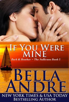 If You Were Mine: The Sullivans Book 5 1938127234 Book Cover