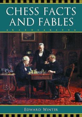 Chess Facts and Fables 0786423102 Book Cover