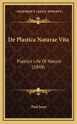 De Plastica Naturae Vita: Plastick Life Of Natu... [Latin] 1168796687 Book Cover