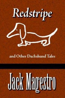 Redstripe And Other Dachshund Tales 1588320782 Book Cover