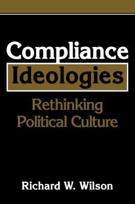 Compliance Ideologies: Rethinking Political Cul... 0521144841 Book Cover