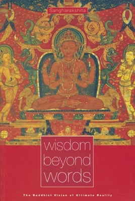 Wisdom Beyond Words: The Buddhist Vision of Ult... 0904766772 Book Cover