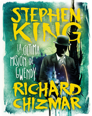 La Última Misión de Gwendy / Gwendy's Final Task [Spanish] 8491296336 Book Cover