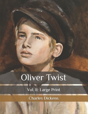 Oliver Twist: Vol. II: Large Print B087614QXZ Book Cover