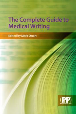 Complete Guide to Medical Writing 0853696675 Book Cover