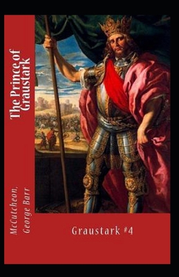 The Prince of Graustark Graustark #4 Annotated B09SJ1NHK1 Book Cover