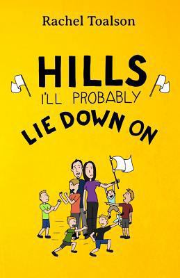 Hills I'll Probably Lie Down On 194619333X Book Cover