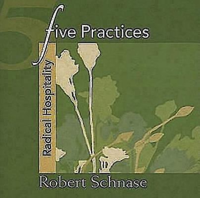 Five Practices - Radical Hospitality B00F6F5WHK Book Cover