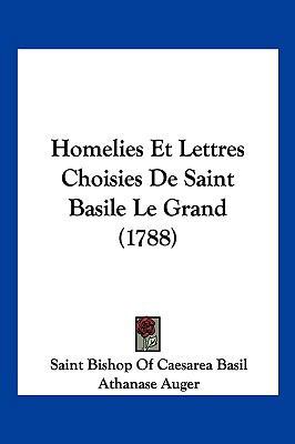 Homelies Et Lettres Choisies De Saint Basile Le... [French] 1104984326 Book Cover