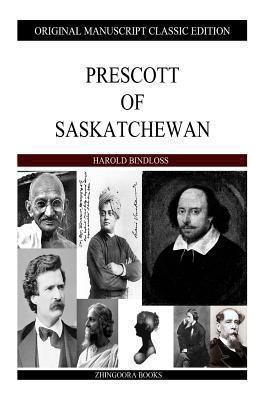 Prescott Of Saskatchewan 1484930355 Book Cover