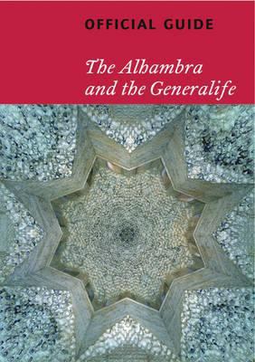 Alhambra and the Generalife: Official Guide 8492441127 Book Cover