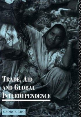 Trade, Aid and Global Interdependence 0415091594 Book Cover